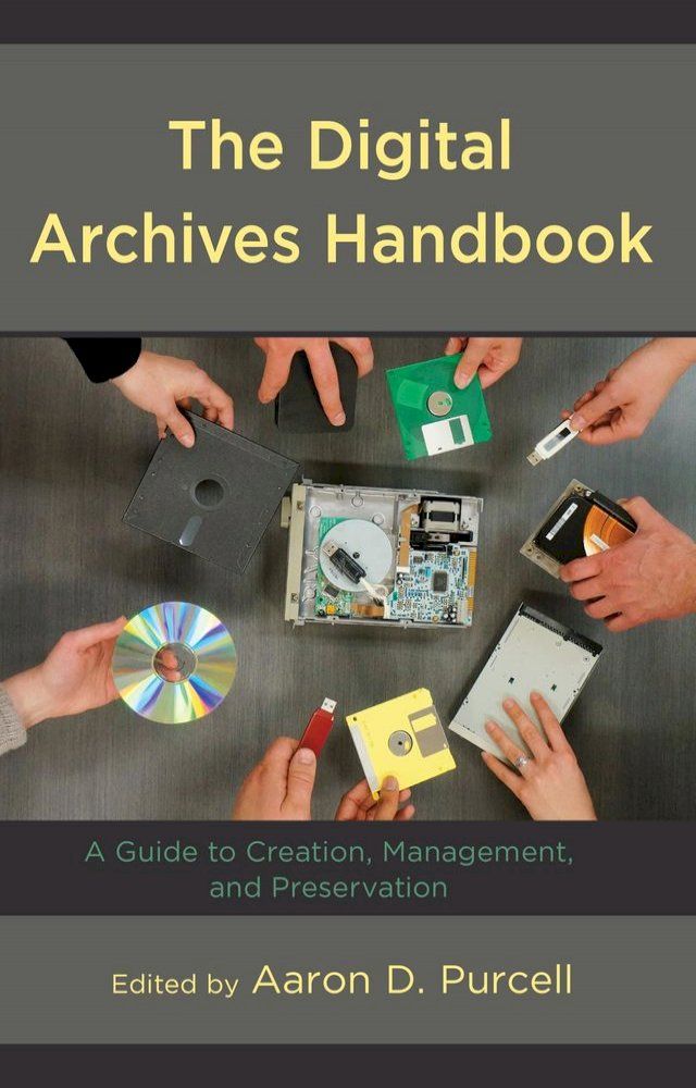  The Digital Archives Handbook(Kobo/電子書)