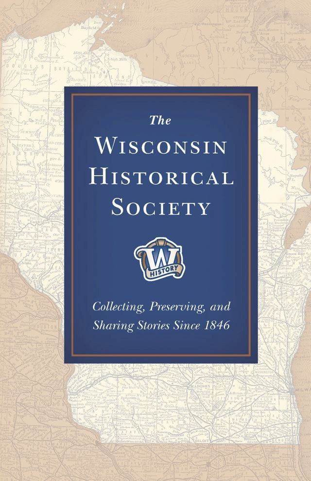  The Wisconsin Historical Society(Kobo/電子書)