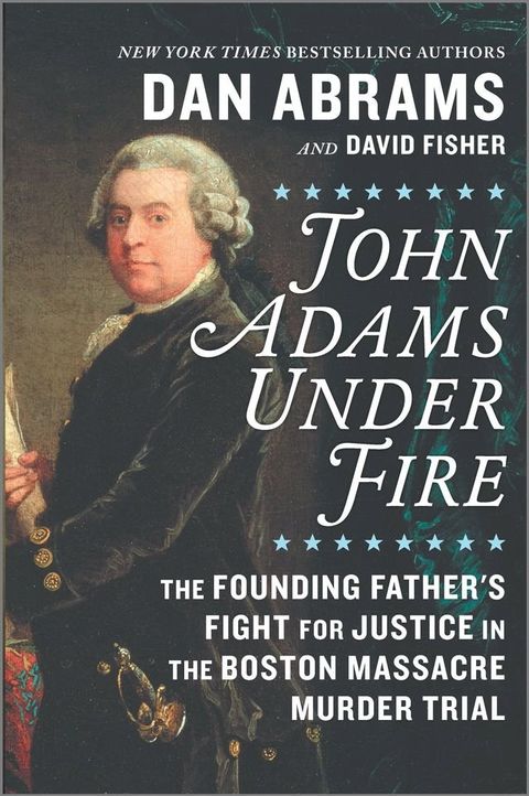 John Adams Under Fire(Kobo/電子書)