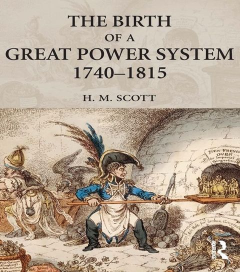 The Birth of a Great Power System, 1740-1815(Kobo/電子書)