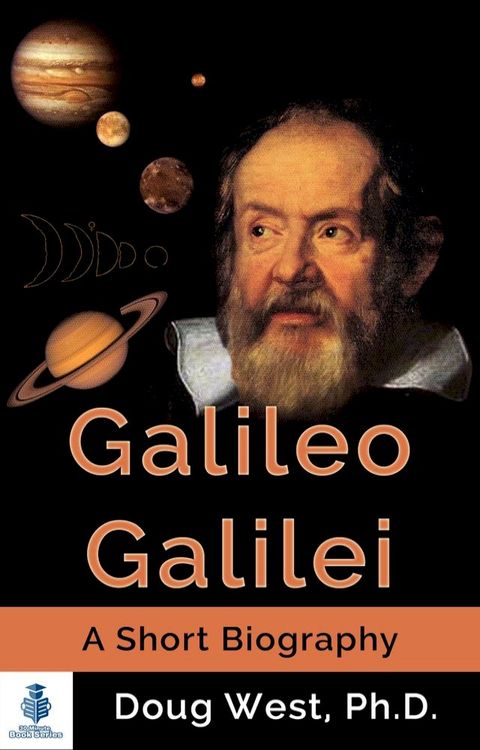 Galileo Galilei: A Short Biography(Kobo/電子書)