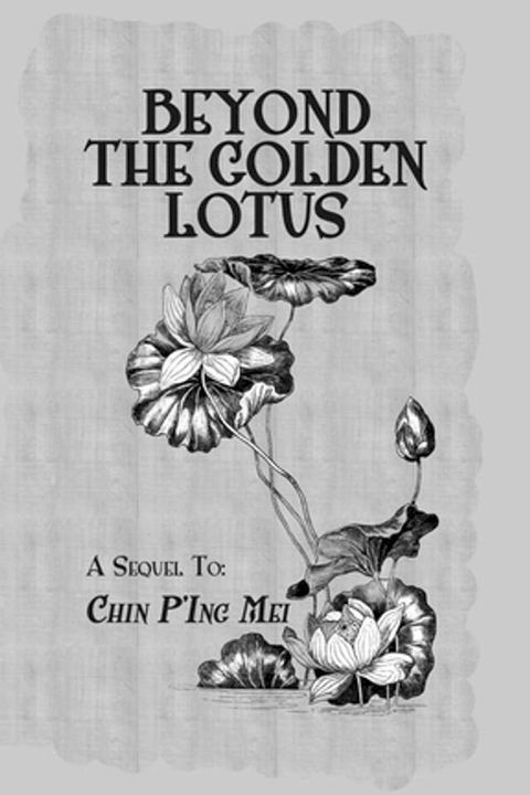 Beyond The Golden Lotus(Kobo/電子書)