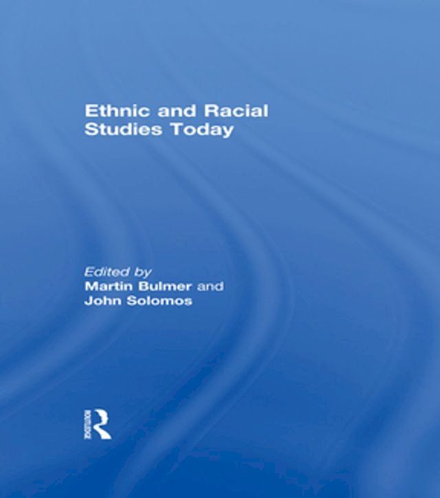  Ethnic and Racial Studies Today(Kobo/電子書)