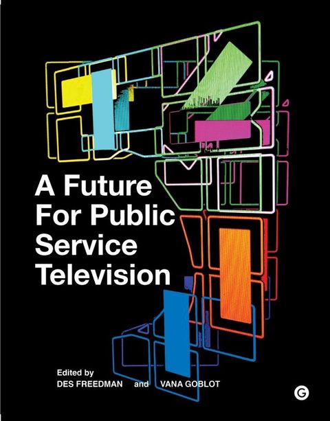 A Future for Public Service Television(Kobo/電子書)