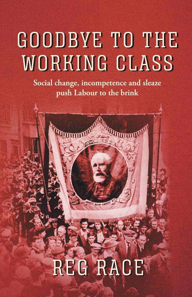  Goodbye to the Working Class(Kobo/電子書)