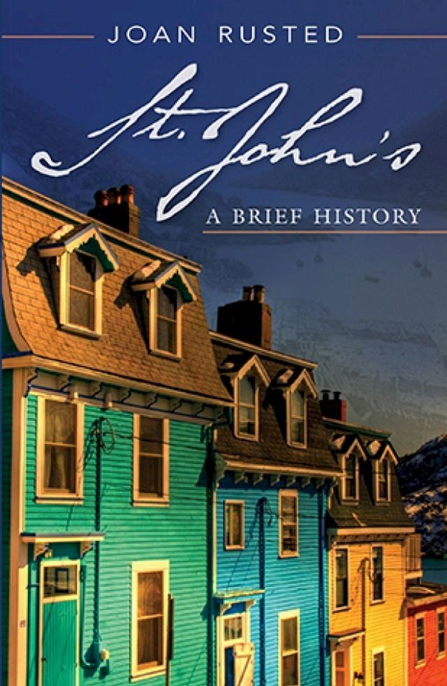  St. John's: A Brief History(Kobo/電子書)