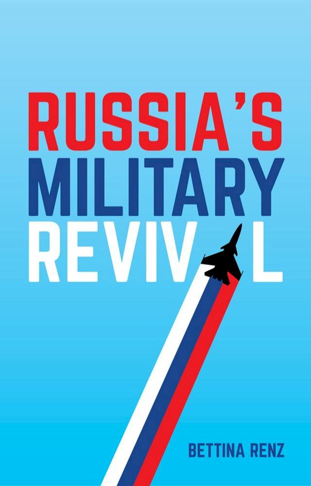  Russia's Military Revival(Kobo/電子書)