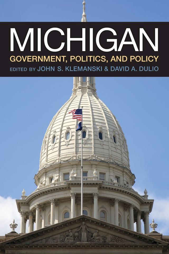  Michigan Government, Politics, and Policy(Kobo/電子書)