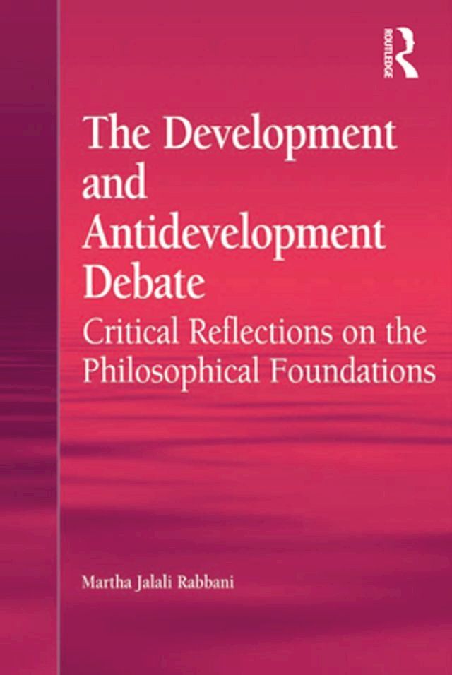  The Development and Antidevelopment Debate(Kobo/電子書)