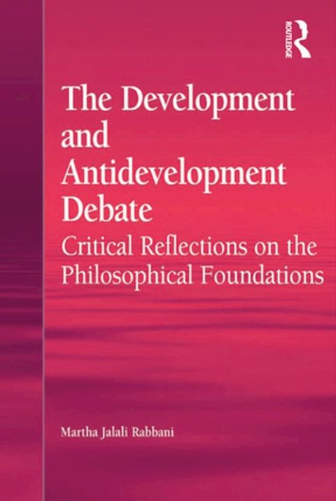 The Development and Antidevelopment Debate(Kobo/電子書)