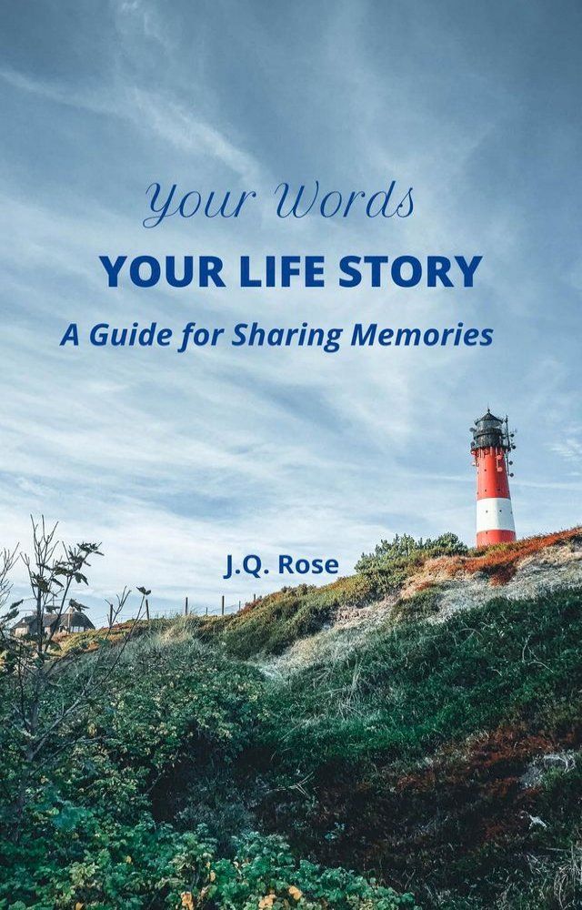  Your Words, Your Life Story: A Guide for Sharing Memories(Kobo/電子書)