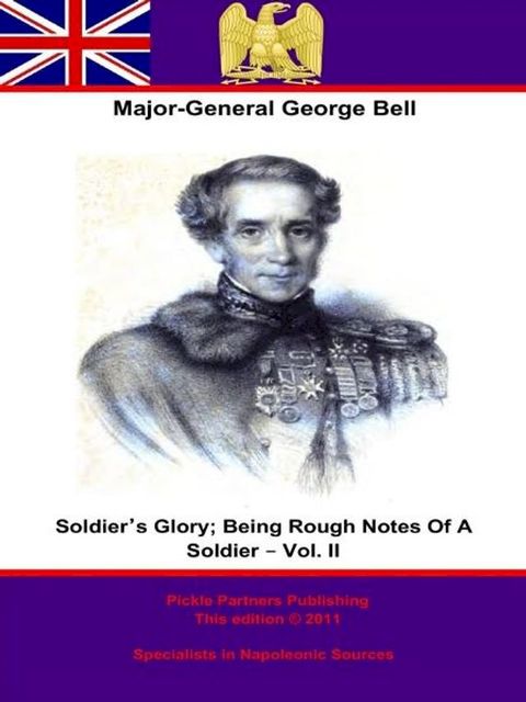 Soldier’s Glory; Being “Rough Notes Of A Soldier” – Vol. II(Kobo/電子書)