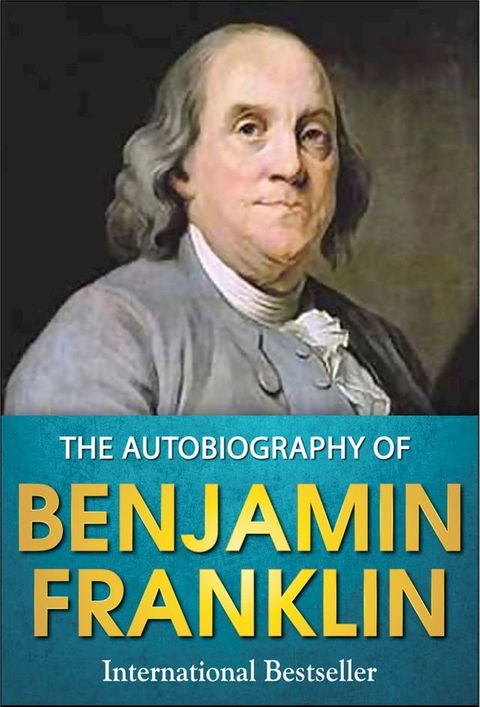 The Autobiography of Benjamin Franklin(Kobo/電子書)