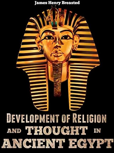 Development of Religion and Thought in Ancient Egypt(Kobo/電子書)