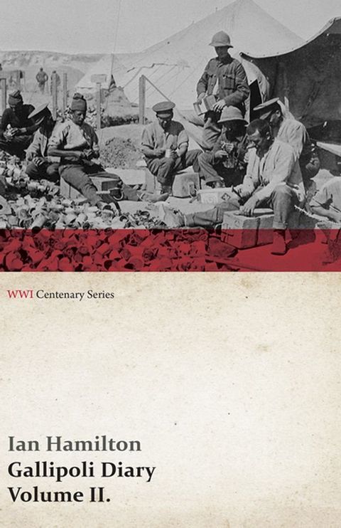 Gallipoli Diary, Volume II. (WWI Centenary Series)(Kobo/電子書)