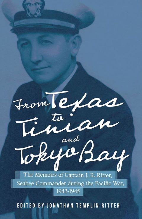 From Texas to Tinian and Tokyo Bay(Kobo/電子書)