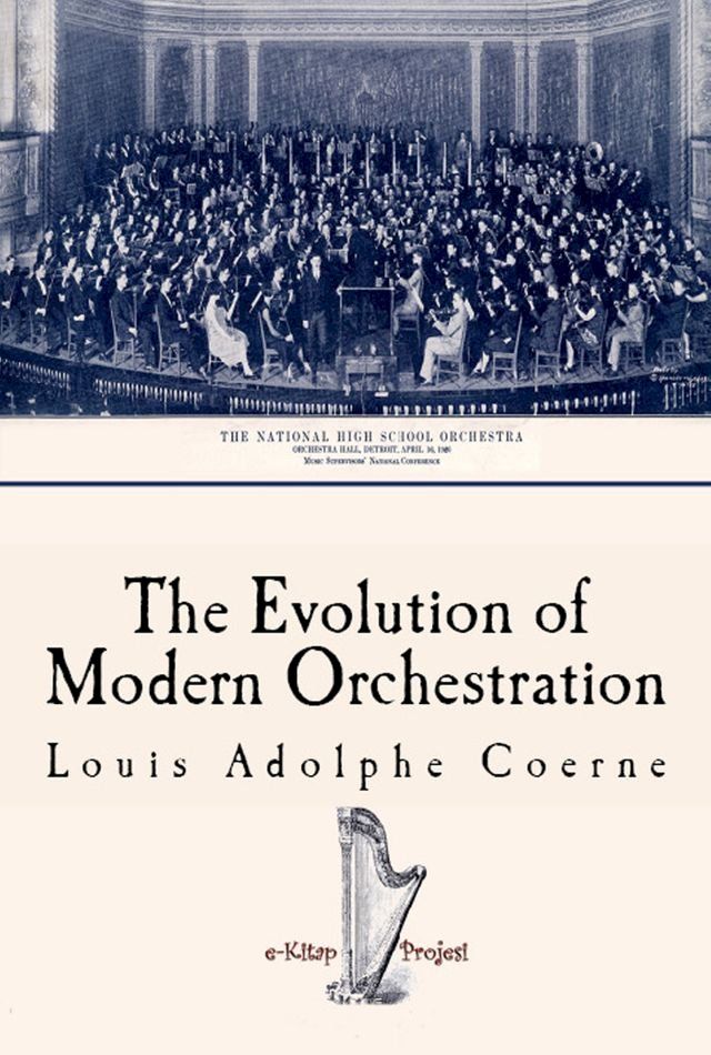  The Evolution of Modern Orchestration(Kobo/電子書)