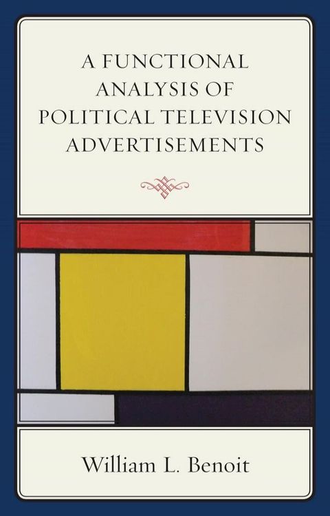 A Functional Analysis of Political Television Advertisements(Kobo/電子書)