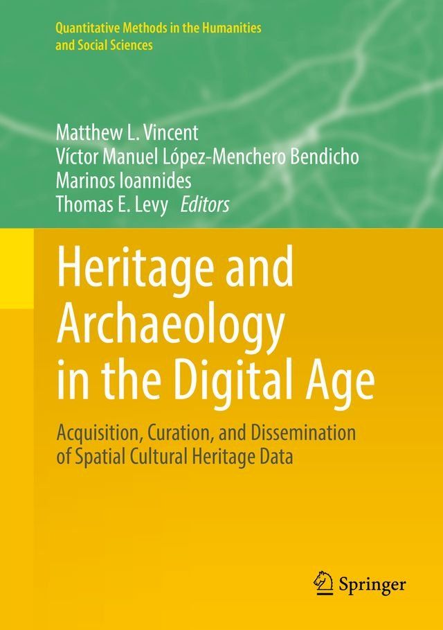  Heritage and Archaeology in the Digital Age(Kobo/電子書)