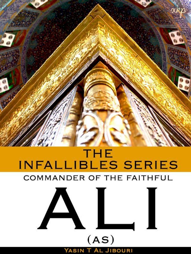  The Infallibles Series - Commander Of The Faithful ALI (As)(Kobo/電子書)