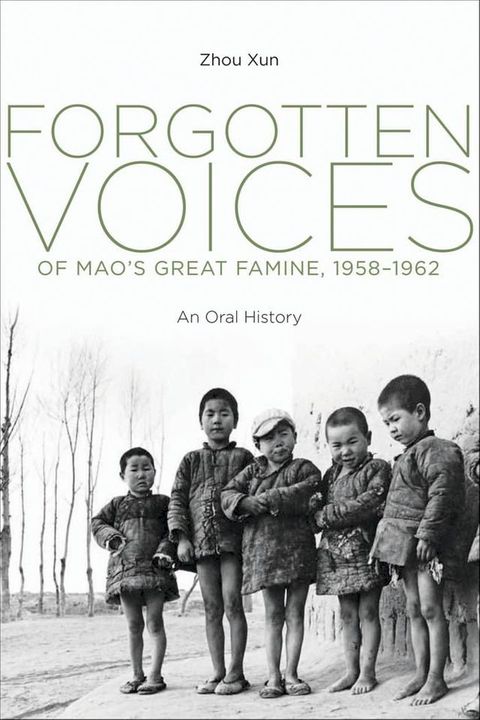 Forgotten Voices of Mao's Great Famine, 1958-1962(Kobo/電子書)