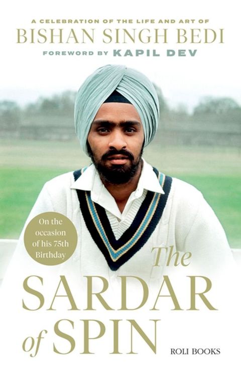 The Sardar of Spin: A Celebration of the Life and Art of Bishan Singh Bedi(Kobo/電子書)