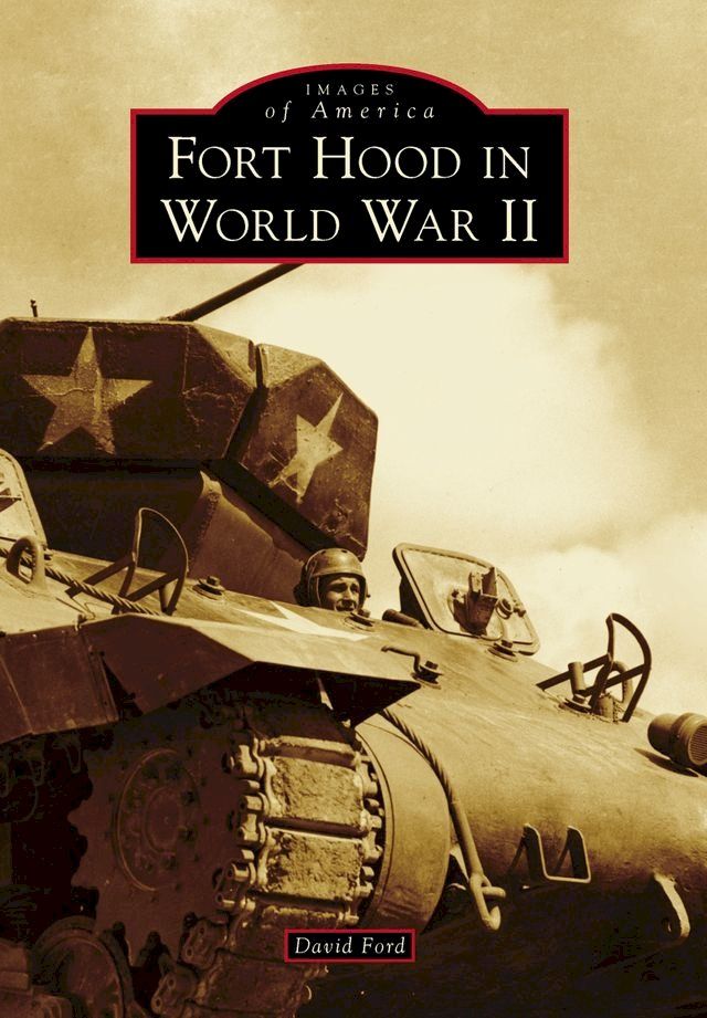  Fort Hood in World War II(Kobo/電子書)