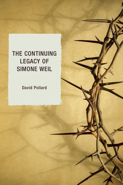 The Continuing Legacy of Simone Weil(Kobo/電子書)