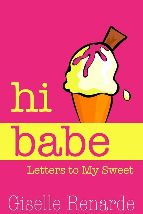 Hi Babe: Letters to My Sweet(Kobo/電子書)