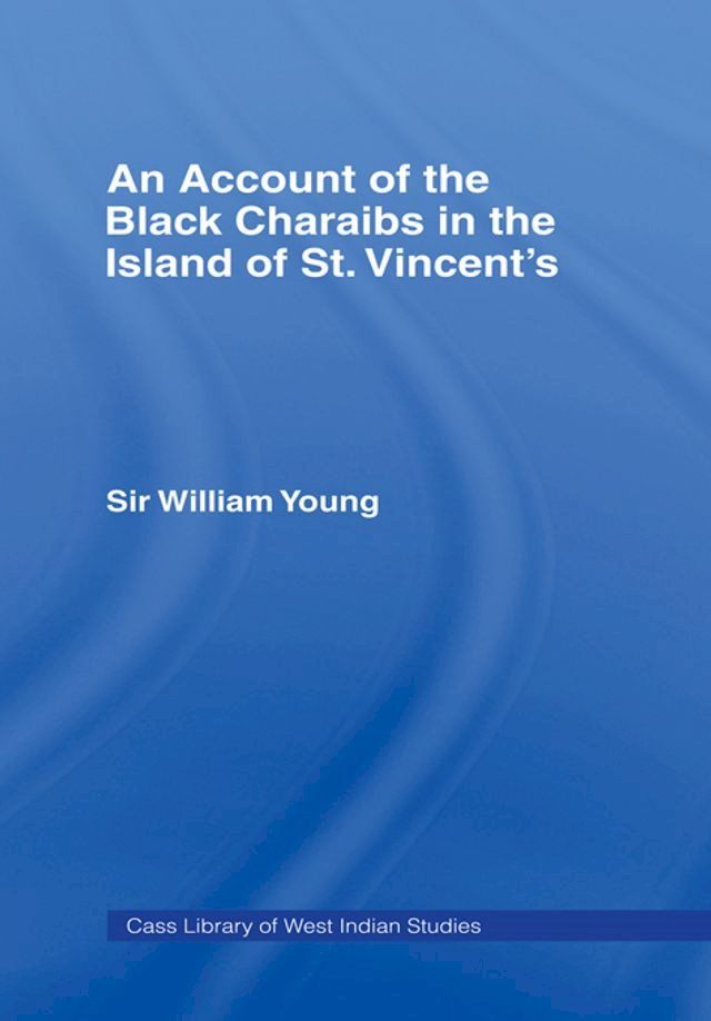  Account of the Black Charaibs in the Island of St Vincent's(Kobo/電子書)