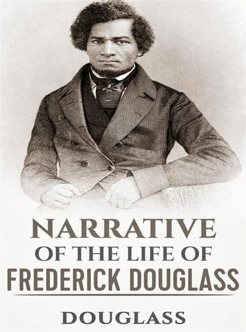 Narrative of the Life of Frederick Douglass(Kobo/電子書)