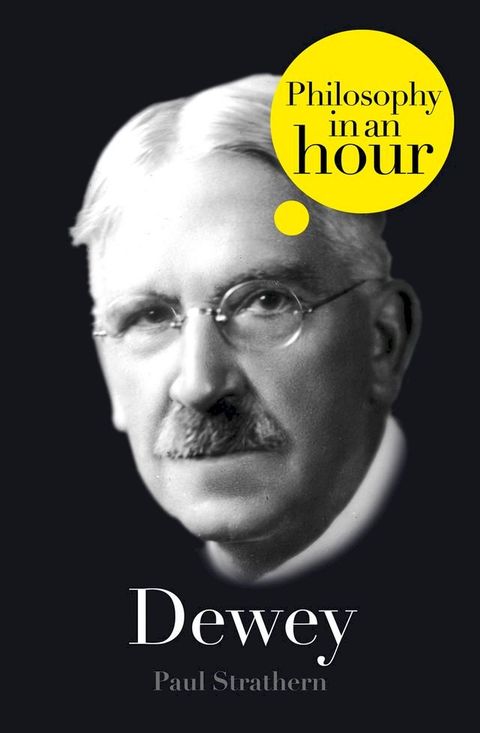 Dewey: Philosophy in an Hour(Kobo/電子書)