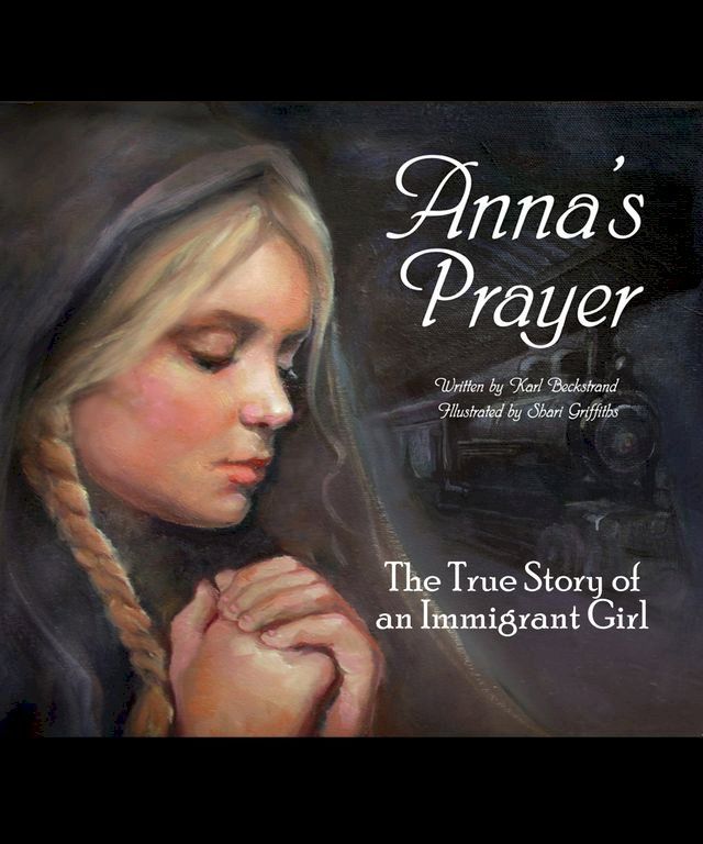  Anna's Prayer: The True Story of an Immigrant Girl(Kobo/電子書)