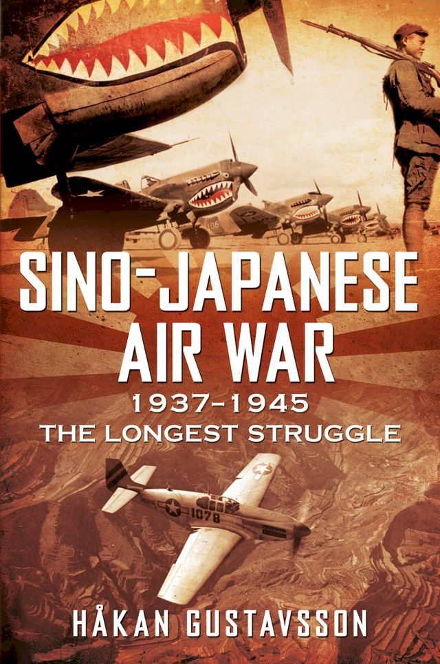  Sino-Japanese Air War 1937-1945(Kobo/電子書)