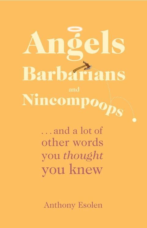 Angels, Barbarians, and Nincompoops(Kobo/電子書)