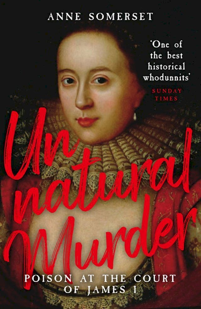  Unnatural Murder: Poison In The Court Of James I(Kobo/電子書)