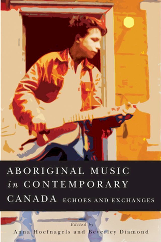  Aboriginal Music in Contemporary(Kobo/電子書)