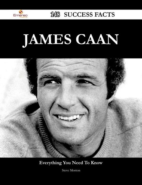 James Caan 148 Success Facts - Everything you need to know about James Caan(Kobo/電子書)