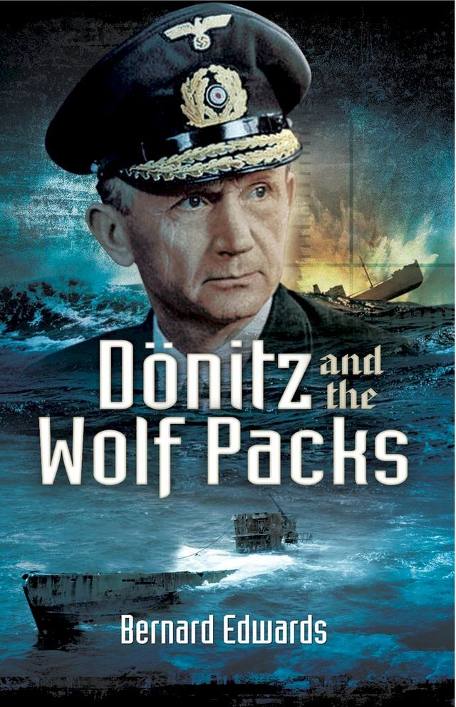  Dönitz and the Wolf Packs(Kobo/電子書)