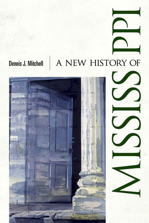 A New History of Mississippi(Kobo/電子書)