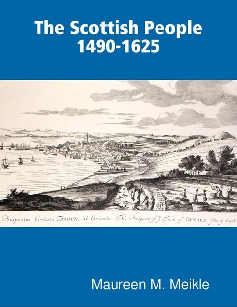 The Scottish People 1490-1625(Kobo/電子書)