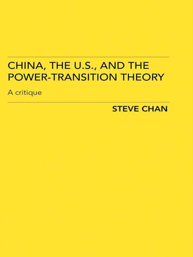  China, the US and the Power-Transition Theory(Kobo/電子書)