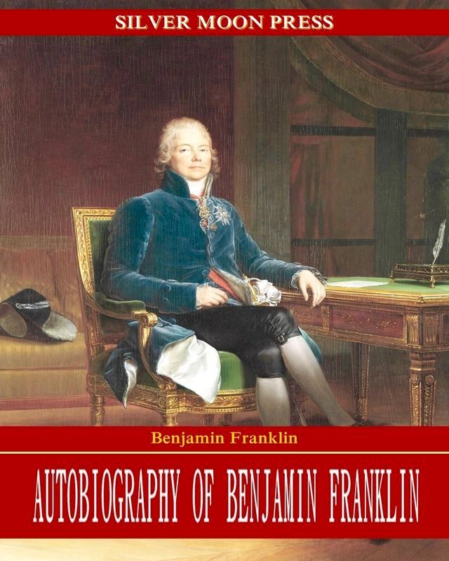  Autobiography of Benjamin Franklin(Kobo/電子書)