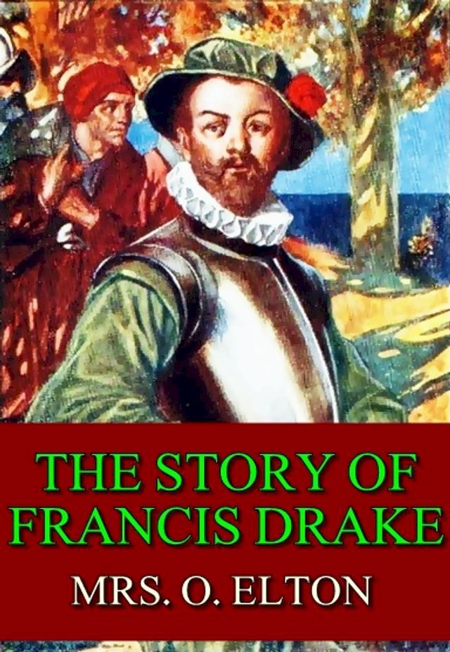  The story of francis drake (Illustrated)(Kobo/電子書)