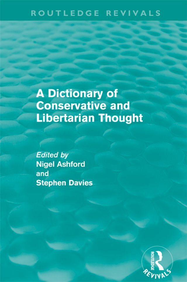  A Dictionary of Conservative and Libertarian Thought (Routledge Revivals)(Kobo/電子書)