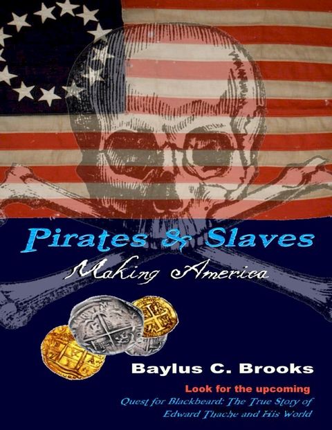 Pirates & Slaves: Making America(Kobo/電子書)