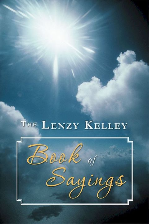 The Lenzy Kelley Book of Sayings(Kobo/電子書)