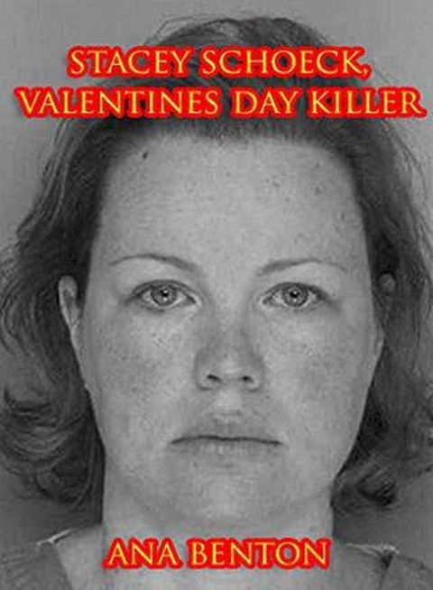 Stacey Schoeck : Valentines Day Killer(Kobo/電子書)