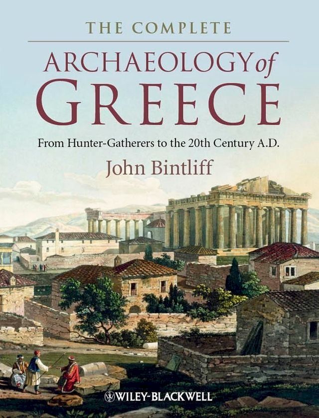  The Complete Archaeology of Greece(Kobo/電子書)