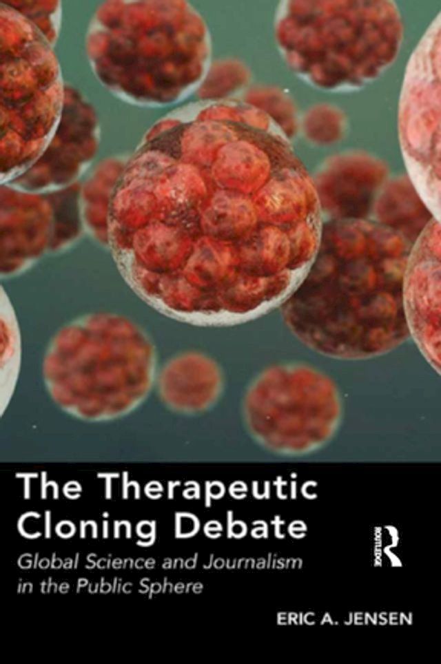  The Therapeutic Cloning Debate(Kobo/電子書)